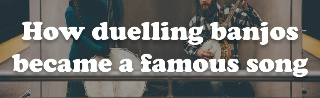 How duelling banjos became a famous song